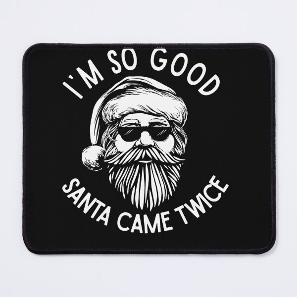 Item preview, Im So Good Santa Came Twice Funny Christmas Gifts For Adult Dirty Xmas designed and sold by looftsggow.
