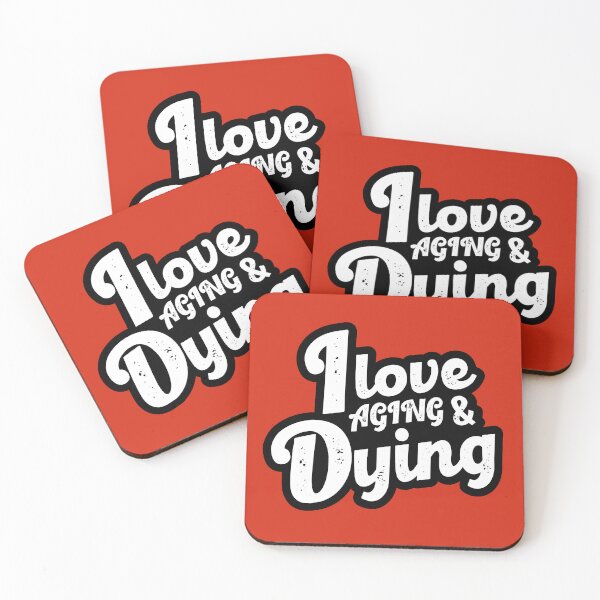 Item preview, I Love Aging & Dying designed and sold by DAFIN.