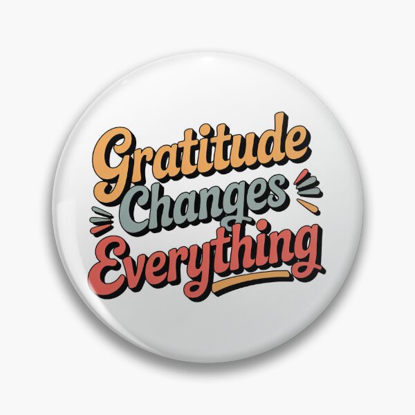 Item preview, Gratitiudae Changes Everything designed and sold by graphic-genie.