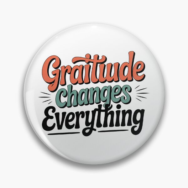 Item preview, Gratitiudae Changes Everything designed and sold by graphic-genie.