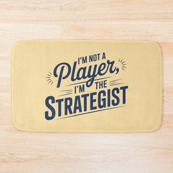 Item preview, Bold Blue Statement: I’m Not a Player, I’m the Strategist designed and sold by SplashTastic.