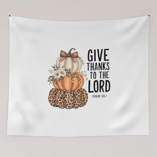 Item preview, Give Thanks to the Lord Fall Pumpkin Stack – Thanksgiving Art designed and sold by DigiGroove.