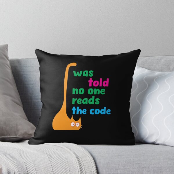 Item preview, I Was Told No One Reads the Code – Funny Programming designed and sold by Sarcastic designs.