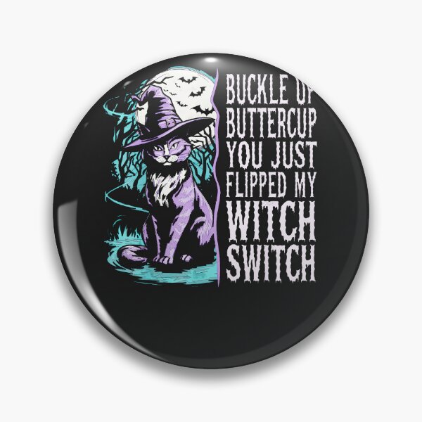 Item preview, Cat-Buckle-Up-Buttercup-You-Just-Flipped-My-Witch-Switch designed and sold by stiddsfsammer.