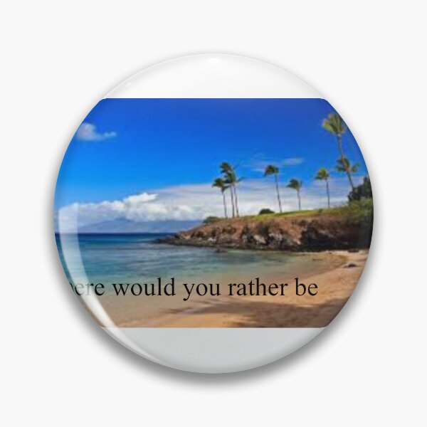Item preview, Where would you rather be  designed and sold by Johnochaasels-7.