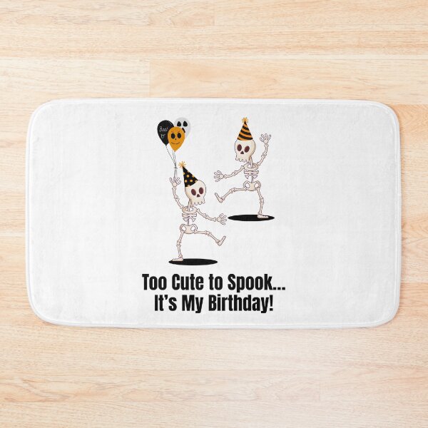 Item preview, Dancing Skeleton Party – Funny Spooky Halloween Birthday Design Too cute to spook it's my birthday designed and sold by luckyhue.