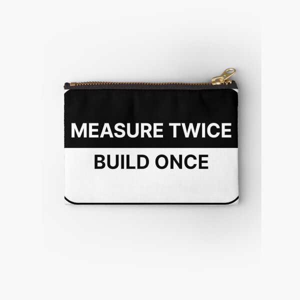 Item preview, Measure twice build once designed and sold by Jiben44.