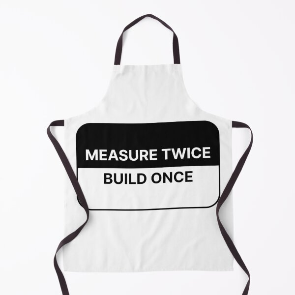 Item preview, Measure twice build once designed and sold by Jiben44.