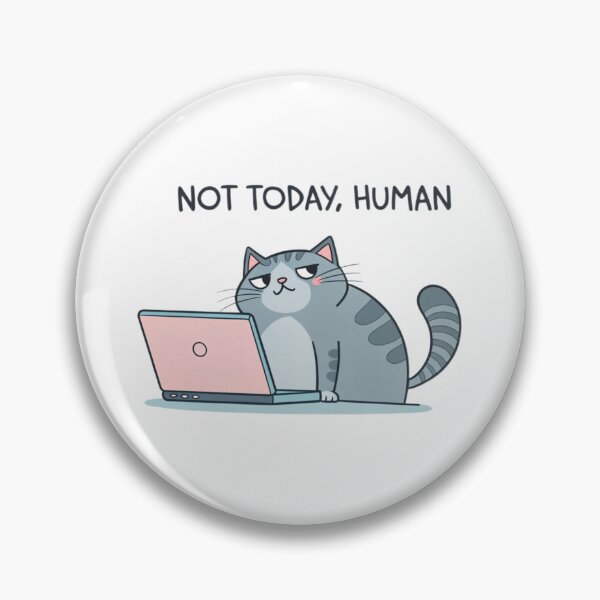 Item preview, Not Today Humain designed and sold by KountaDjo.
