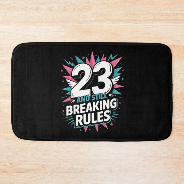 Item preview, 23rd Birthday Gift Still Breaking Rules at Any Age designed and sold by LeeEvans222.