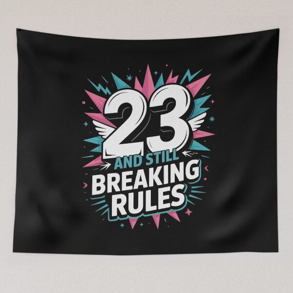 Item preview, 23rd Birthday Gift Still Breaking Rules at Any Age designed and sold by LeeEvans222.