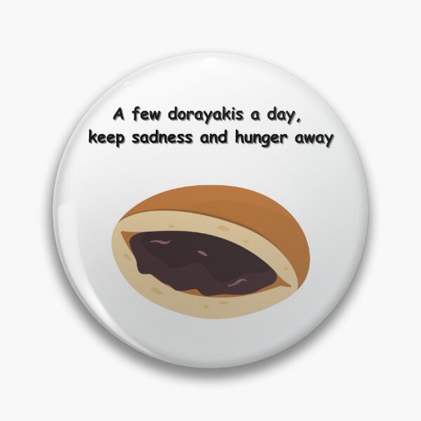Item preview, A few dorayakis a day - Funny Quote designed and sold by Kouichi1990.