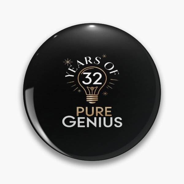 Item preview, 32 Years of Pure Genius Birthday Gift Celebration designed and sold by JonBarnes22.