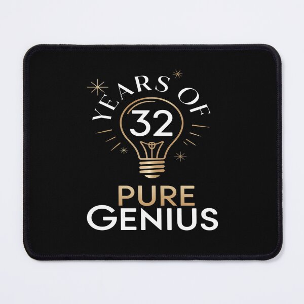 Item preview, 32 Years of Pure Genius Birthday Gift Celebration designed and sold by JonBarnes22.