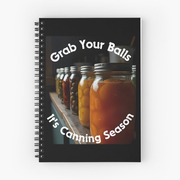 Item preview, Grab Your Balls It's Canning Season designed and sold by Millsoft.