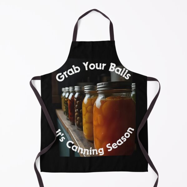 Item preview, Grab Your Balls It's Canning Season designed and sold by Millsoft.