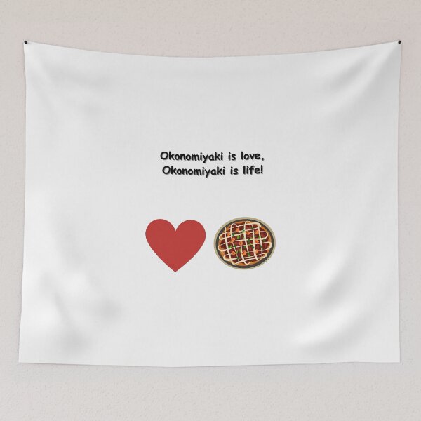 Item preview, Okonomiyaki is love, Okonomiyaki is life! - Funny Quote designed and sold by Kouichi1990.
