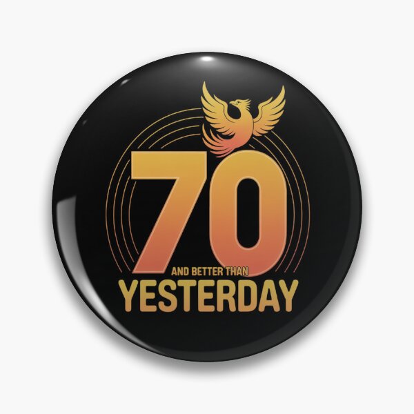Item preview, 70th Birthday Gift - Better Than Yesterday Phoenix designed and sold by tabdejinti.