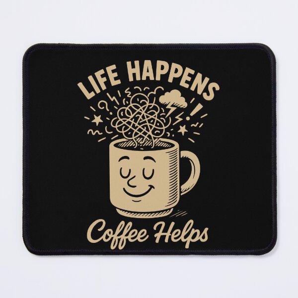 Item preview, Life Happens Coffee Helps Funny Coffee Design designed and sold by LuminOrb.