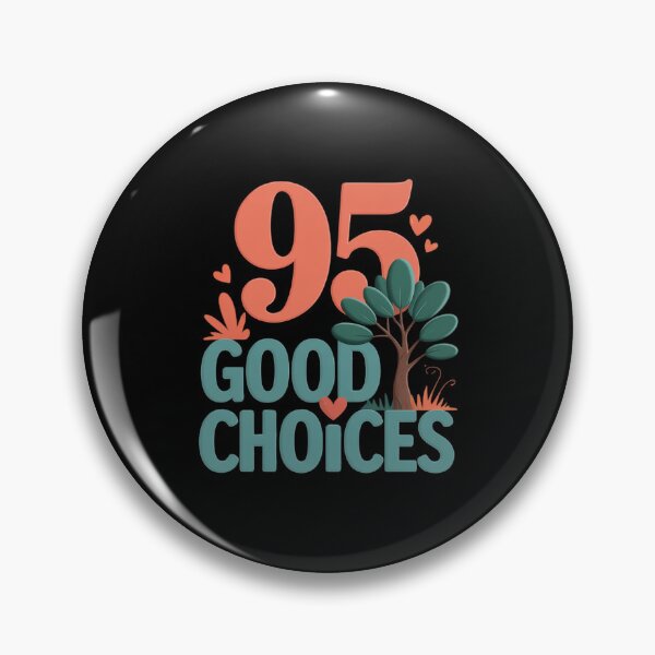 Item preview, 95 Years Mostly Good Choices Birthday Gift Humor designed and sold by ticlitule.