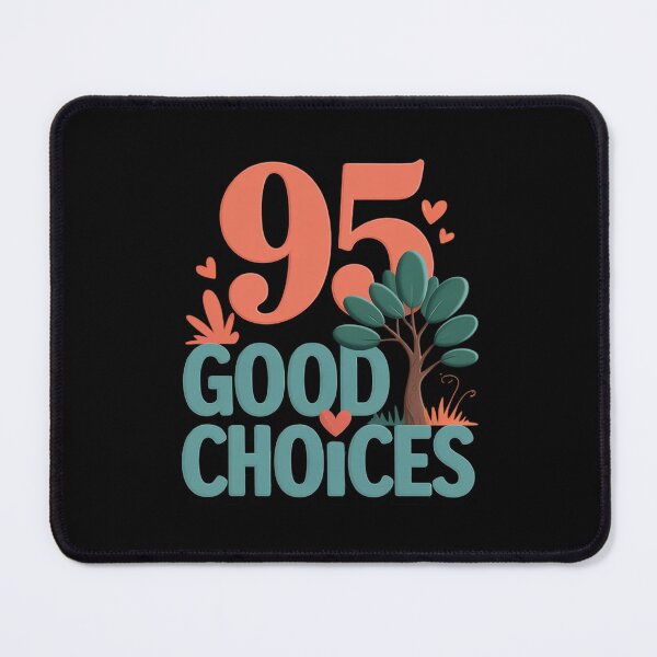 Item preview, 95 Years Mostly Good Choices Birthday Gift Humor designed and sold by ticlitule.