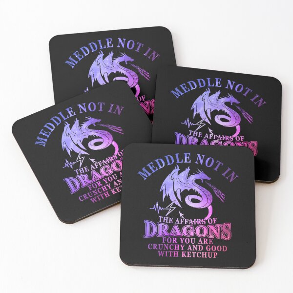 Item preview, Meddle Not In The Affairs Of Dragons for you are crunchy and good with ketchup designed and sold by elkotbey.
