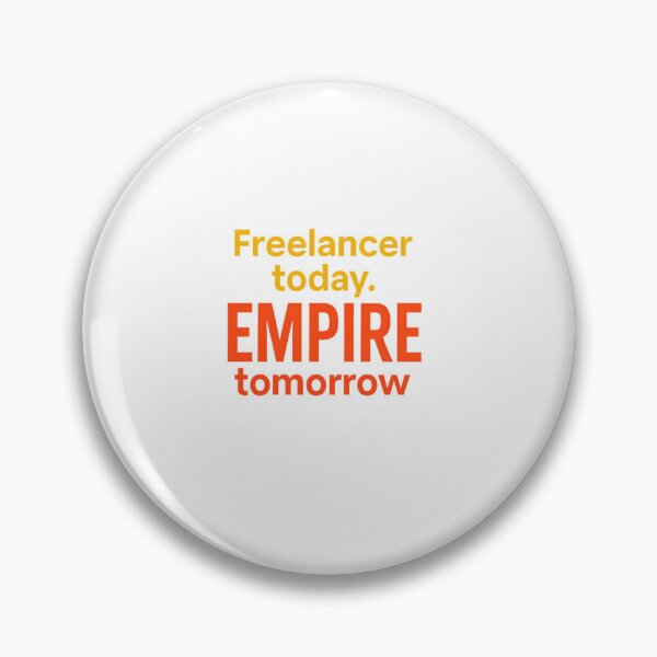 Item preview, Freelancer Today. Empire Tomorrow – Motivational Quote for Creators & Entrepreneurs designed and sold by GoxyVision.