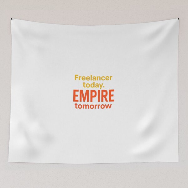 Item preview, Freelancer Today. Empire Tomorrow – Motivational Quote for Creators & Entrepreneurs designed and sold by GoxyVision.