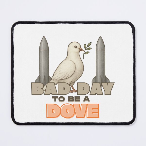 Item preview, Bad Day To Be A Dove Anti War Design designed and sold by Alicja Wieczorek.