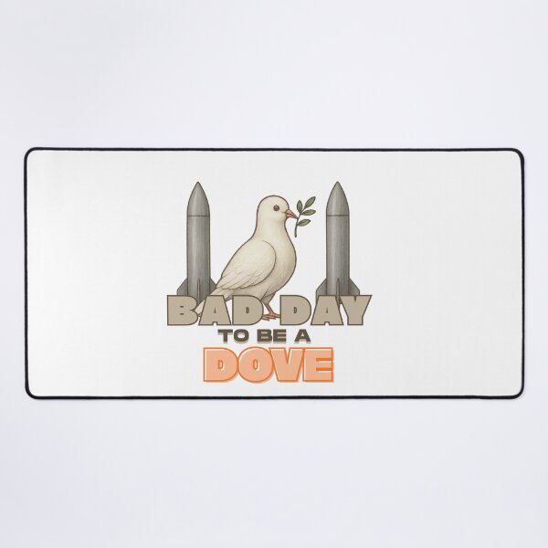 Item preview, Bad Day To Be A Dove Anti War Design designed and sold by Alicja Wieczorek.