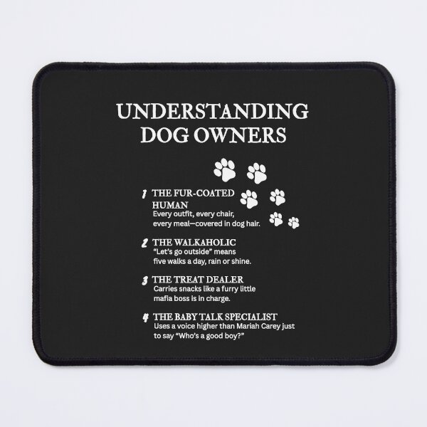 Item preview, UNDERSTANDING DOG OWNERS – Funny Pet Lover Definitions – Black designed and sold by PsyFlow35.