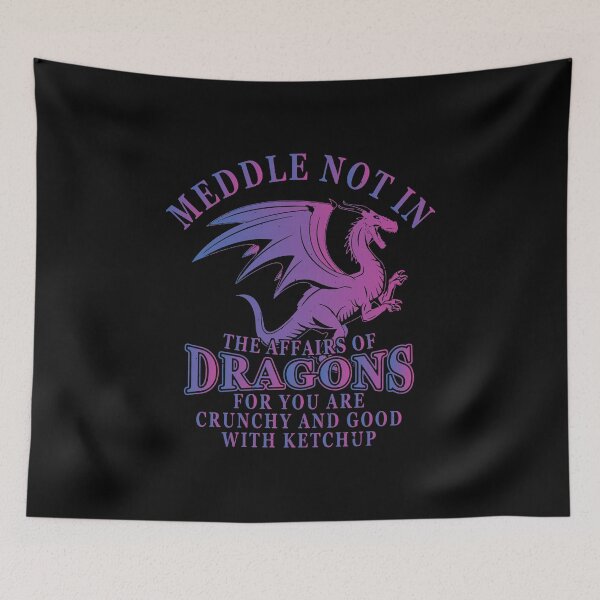 Item preview, Meddle in the Affairs of Dragons for You Are Crunchy and Good with Ketchup designed and sold by elkotbey.