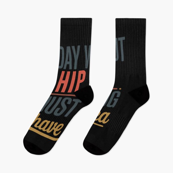 Item preview, A Day Without Hip Hop Is Like Just Kidding - Cool  Funny Hip Hop Lover designed and sold by EdilbertoVentu.
