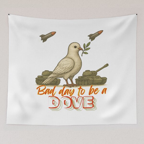 Item preview, Bad Day To Be A Dove Anti War Design  designed and sold by Alicja Wieczorek.
