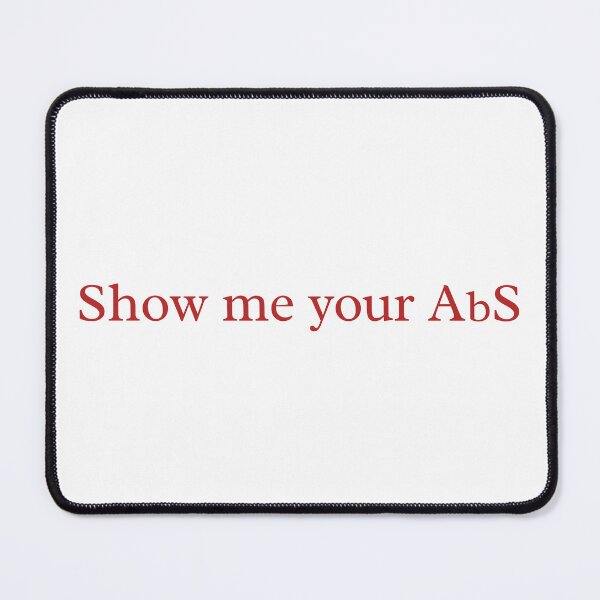 Item preview, Show Me Your Abs Funny Gym Humor Design – Workout Joke Gift for Fitness designed and sold by DesignDazzles.