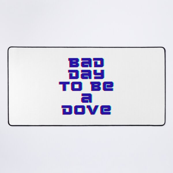 Item preview, Bad Day To Be A Dove Anti War Design designed and sold by Alicja Wieczorek.