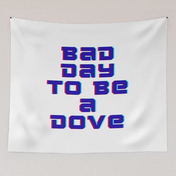 Item preview, Bad Day To Be A Dove Anti War Design  designed and sold by Alicja Wieczorek.