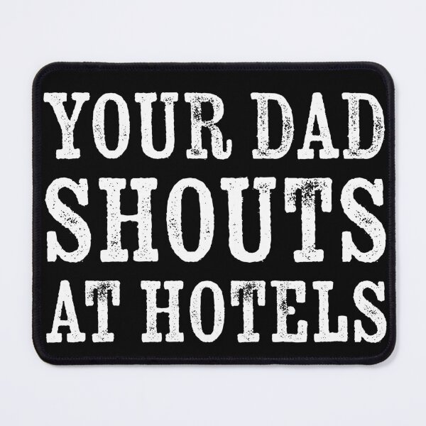 Item preview, Your Dad Shouts At Hotels designed and sold by Texterns.
