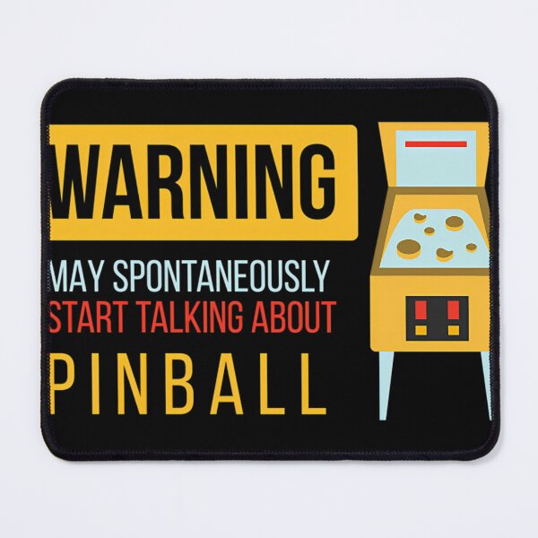 Item preview, Warning May Spontaneously Talking About Pinball designed and sold by PatelBleak94.