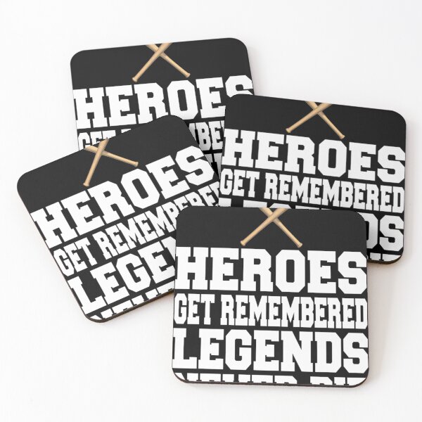 Item preview, Heroes Get Remembered Legends Never Die designed and sold by PatelBleak94.