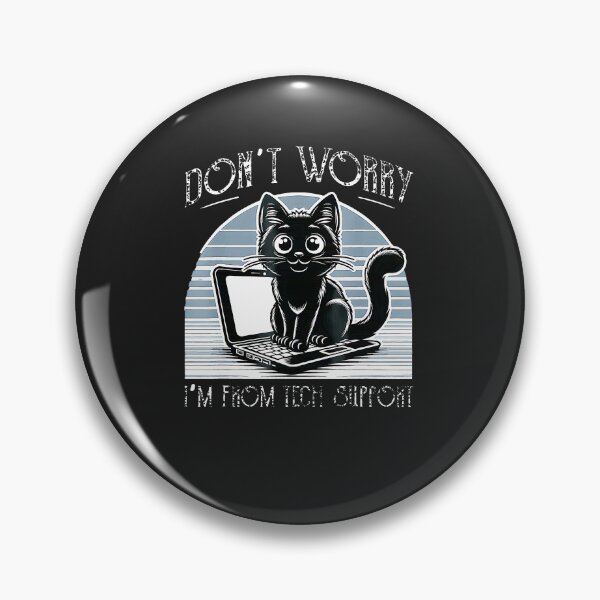 Item preview, Cat-Don'T-Worry-I'M-From-Technical-Support-Sysadmin-Funny designed and sold by elleryngvodde.