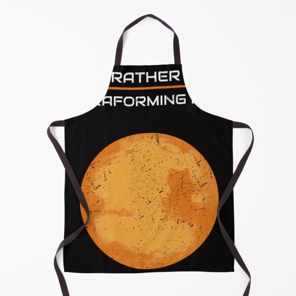 Item preview, I'D Rather Be Terraforming Mars designed and sold by AvalancheBush.