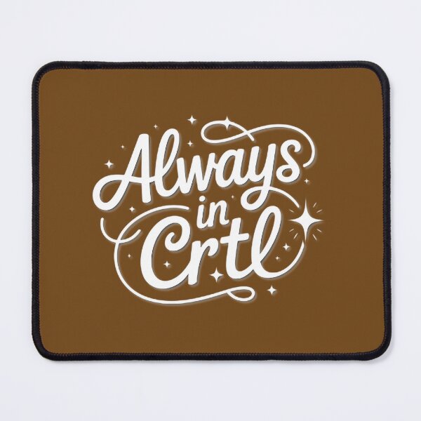 Item preview, Always in Control Typography Design designed and sold by Timothy Ryan.