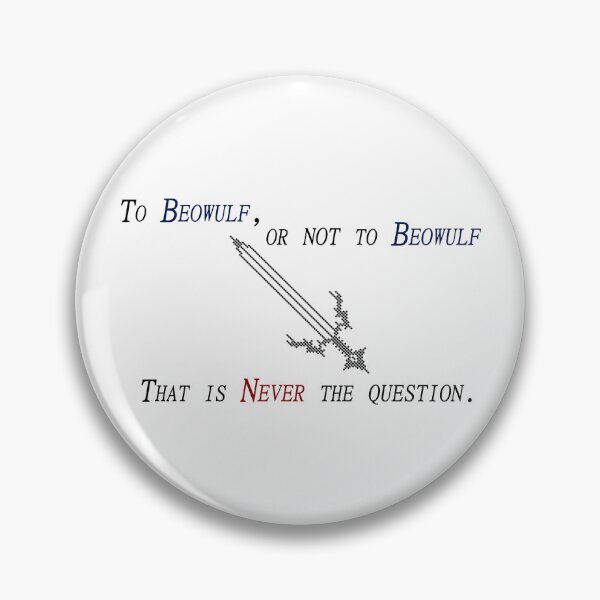 Item preview, To Beowulf or NOT to Beowulf designed and sold by OgleMyJazz.