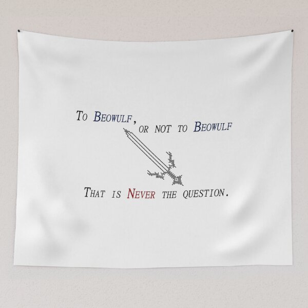 Item preview, To Beowulf or NOT to Beowulf designed and sold by OgleMyJazz.