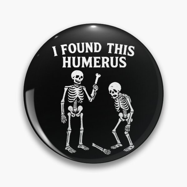 Item preview, I Found This Humerus Halloween Skeleton Humerus Gear designed and sold by DynamicDesign.