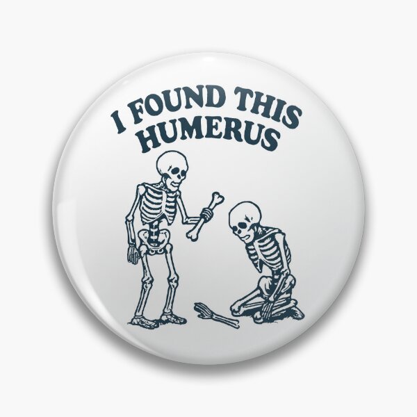 Item preview, I Found This Humerus Halloween Skeleton Humerus Gear designed and sold by DynamicDesign.