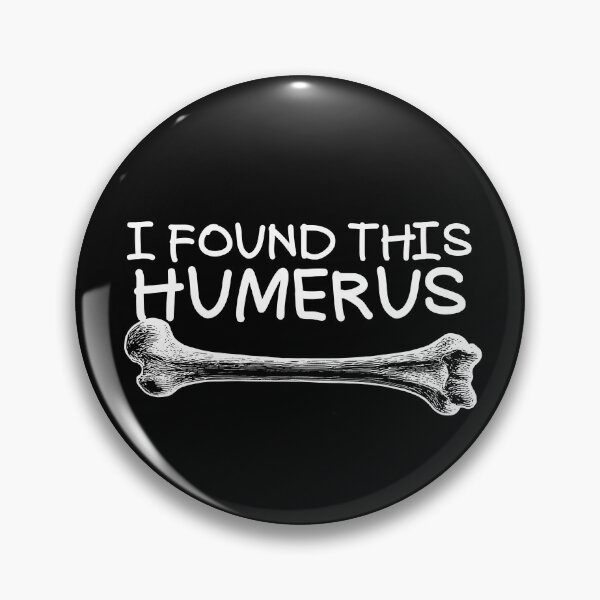 Item preview, I Found This Humerus Gear designed and sold by DynamicDesign.