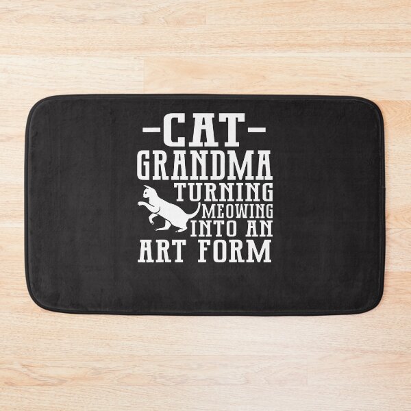 Item preview, Cat-Grandma-Turning-Meowing-Into-An-Art-Form-Cat-Grandma designed and sold by broxohnase.