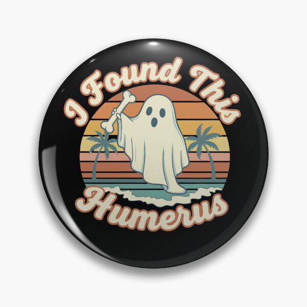 Item preview, I Found This Humerus Halloween Ghost Humerus Gear designed and sold by DynamicDesign.